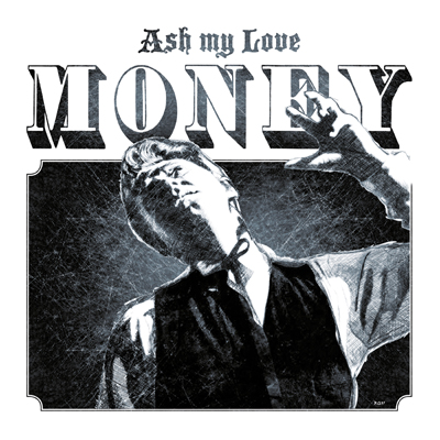 cover_ash_my_love_-_money.jpg