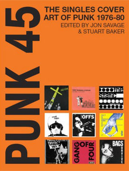 Jon_Savage_Stuart_Baker_Punk_45_The_Singles_Cover_Art_Of_Punk_1976_80.jpg