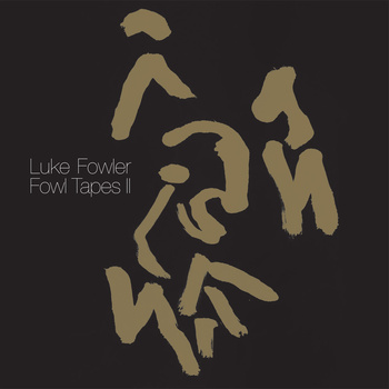 Luke_Fowler_____Fowl_Tapes_II.jpg